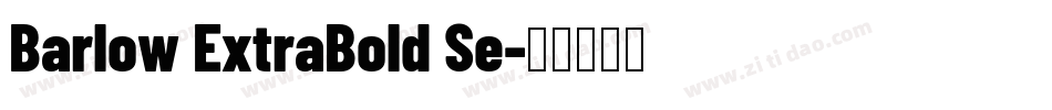 Barlow ExtraBold Se字体转换